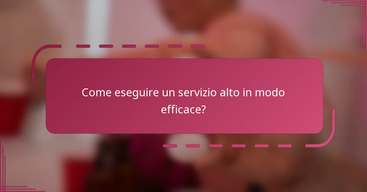 Come eseguire un servizio alto in modo efficace?