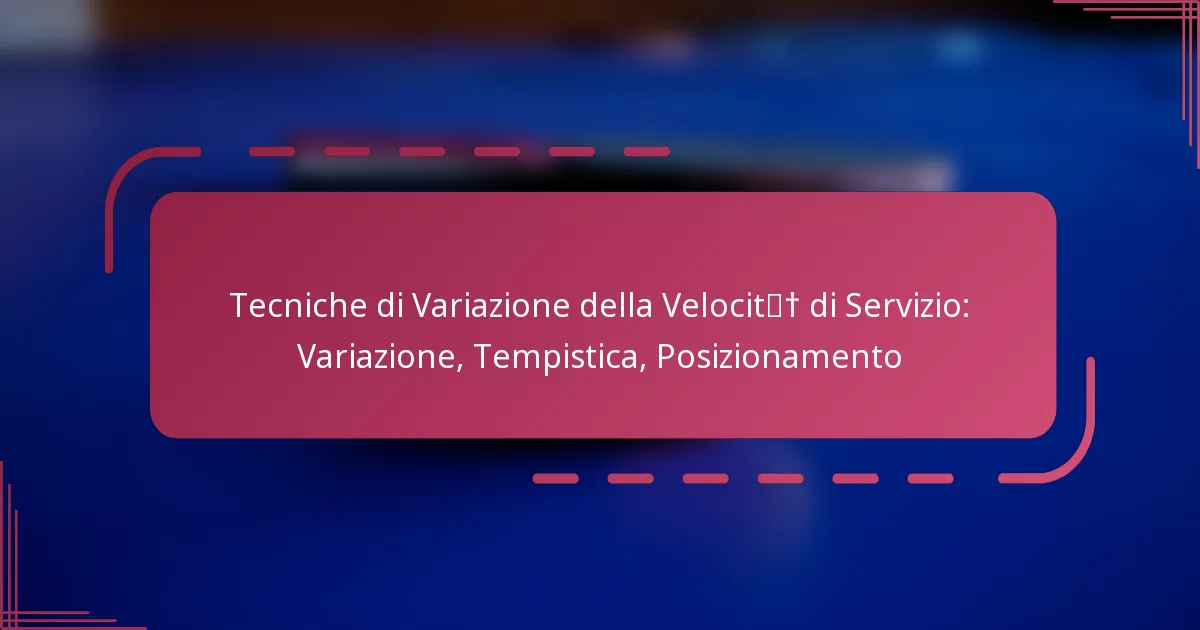 Tecniche di Variazione della Velocità di Servizio: Variazione, Tempistica, Posizionamento